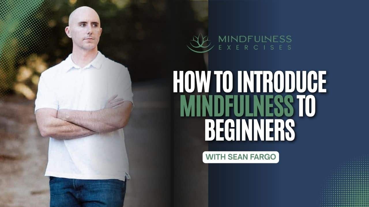 How to Introduce Mindfulness to Beginners