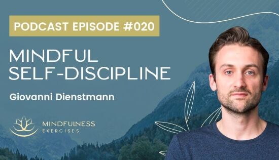 Mindful Self-Discipline, with Giovanni Dienstmann and Sean Fargo Mindful Self-Discipline, with Giovanni Dienstmann and Sean Fargo