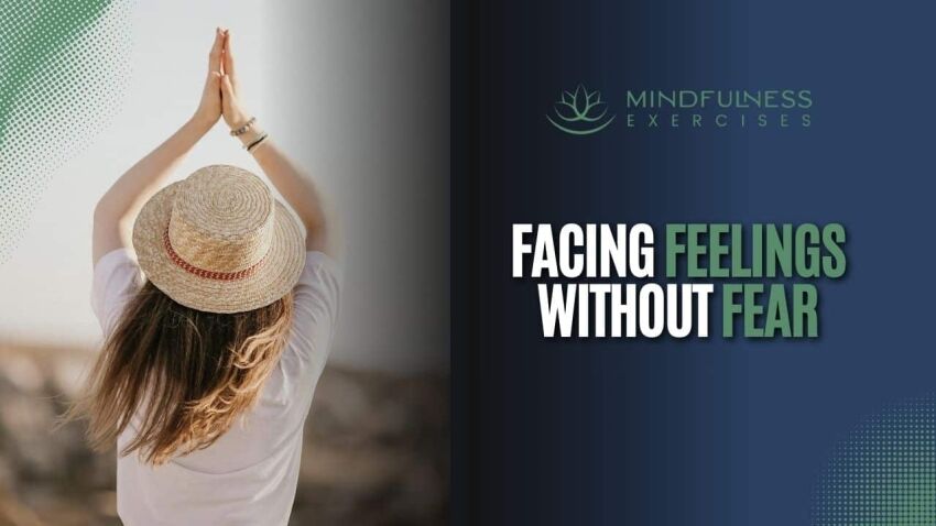Facing Feelings Without Fear