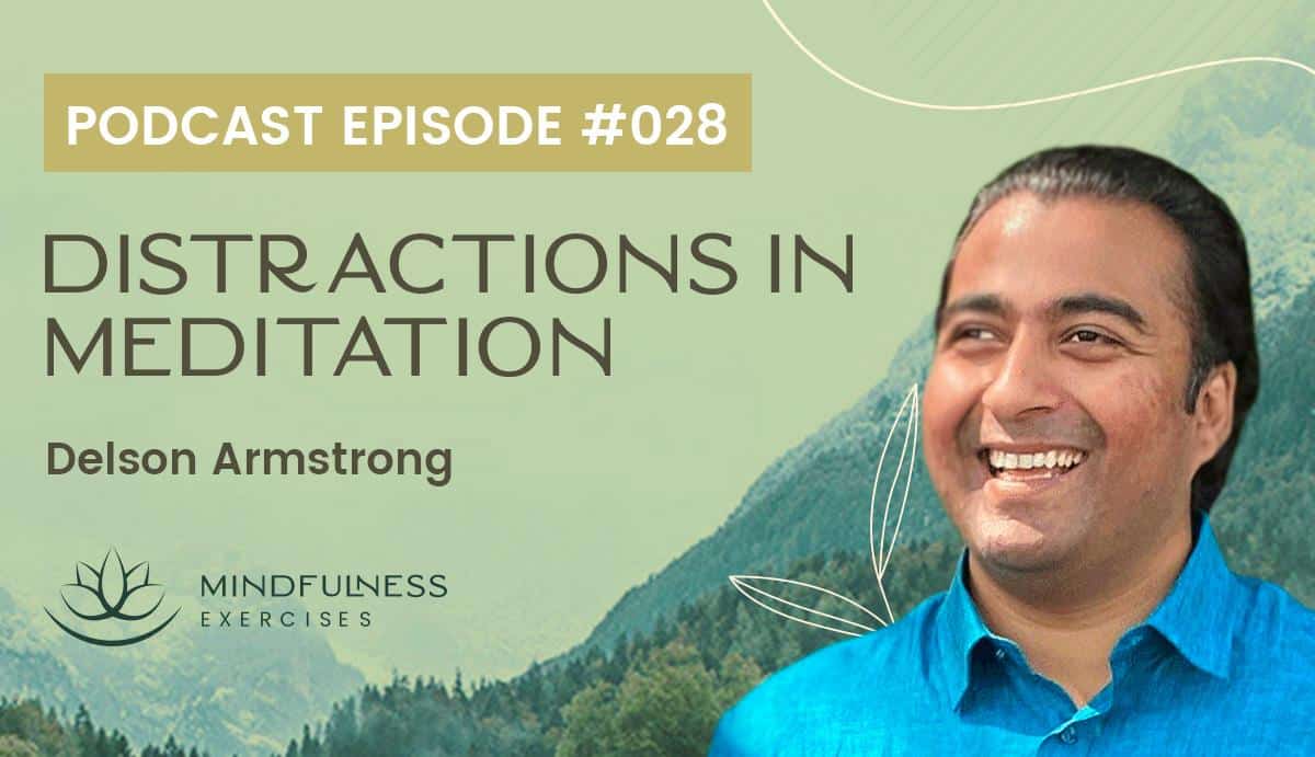 Distractions in Meditation, with Delson Armstrong Distractions in Meditation, with Delson Armstrong
