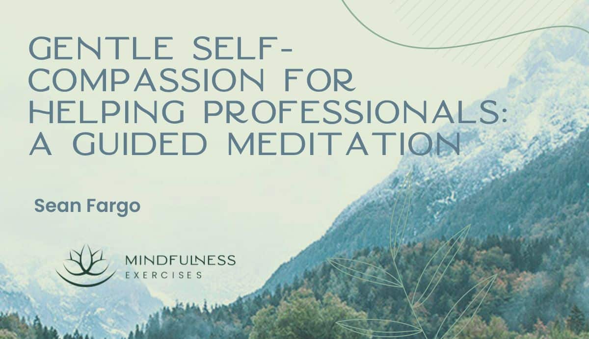 Gentle Awareness and Mindful Presence, A Guided Meditation Gentle Awareness and Mindful Presence, A Guided Meditation