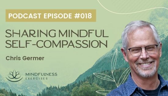 Sharing Mindful Self-Compassion, with Chris Germer Sharing Mindful Self-Compassion, with Chris Germer