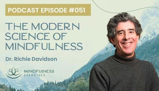 The Modern Science of Mindfulness, with Dr. Richie Davidson The Modern Science of Mindfulness, with Dr. Richie Davidson