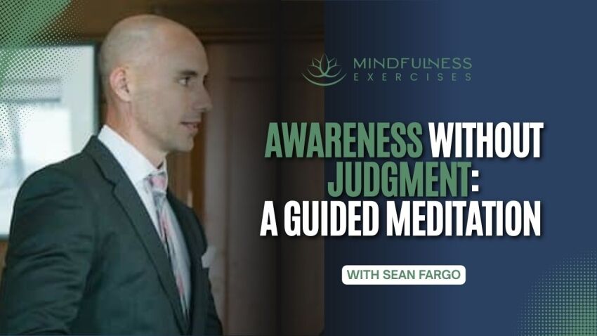 Awareness Without Judgment a Guided Meditation