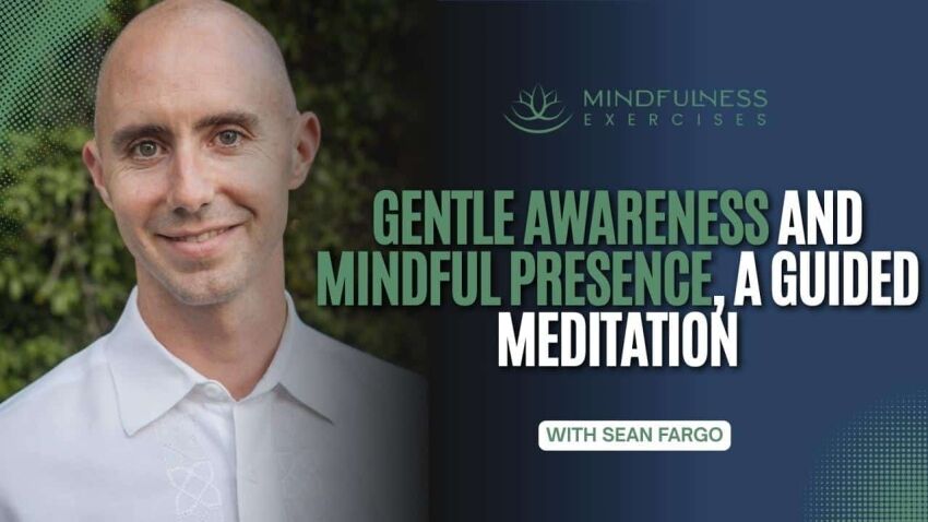 _Gentle Awareness and Mindful Presence, A Guided Meditation
