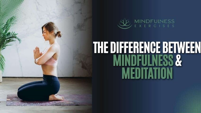 _The Difference Between Mindfulness & Meditation