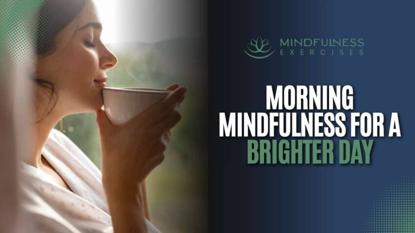 Morning Mindfulness For A Brighter Day (1)