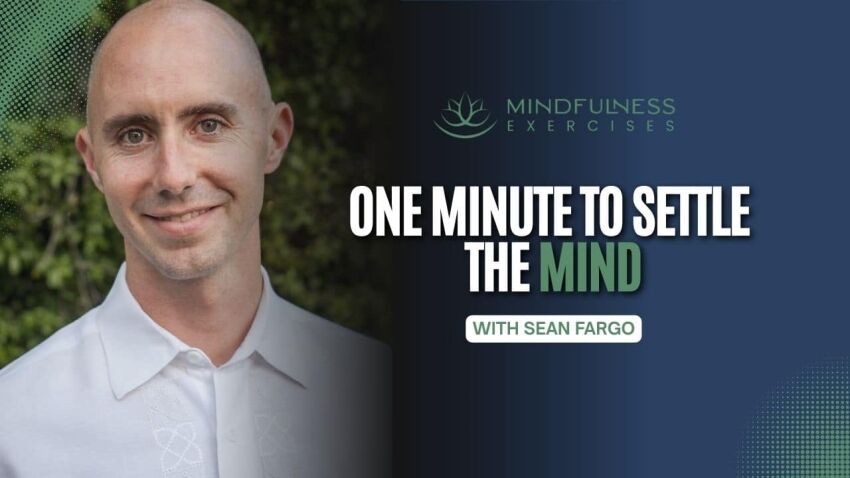 One Minute To Settle The Mind